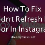 7 Ways To Fix Couldn’t Refresh Feed Error In Instagram