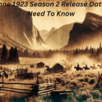 Yellowstone 1923 Season 2 Release Date: All You Need To Know